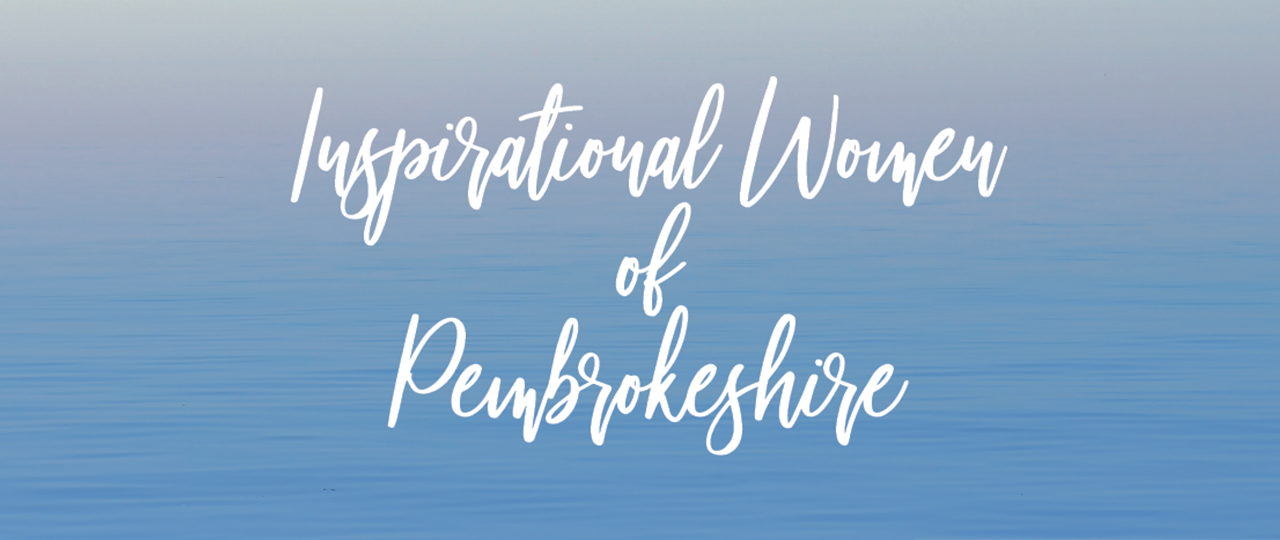 Inspirational Women of Pembrokeshire